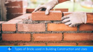 Read more about the article Types of Bricks Used in Building Construction: 6 Types of Bricks