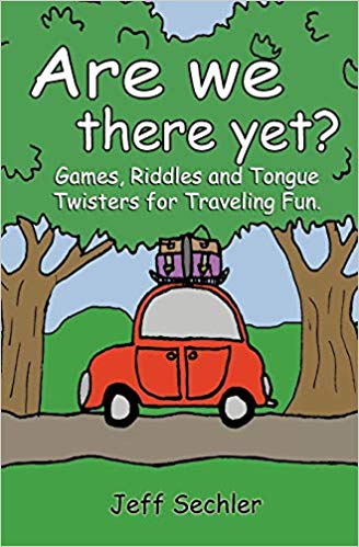 Are We There Yet?: Games, Riddles and Tongue Twisters for.