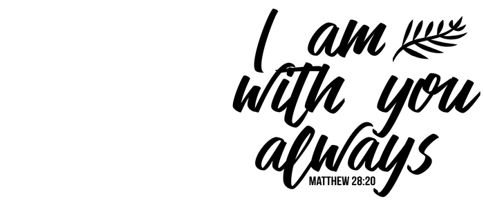 Download Free png Bible verse Matthew 28:20 I am with you always.