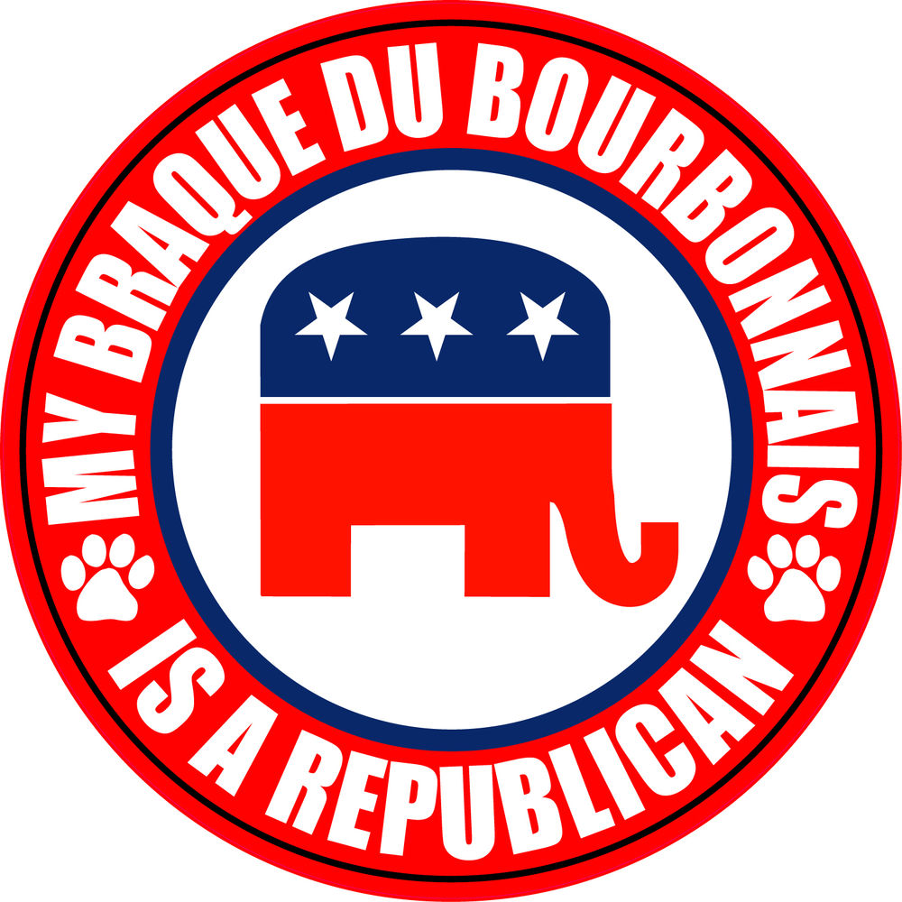 MY BRAQUE DU BOURBONNAIS IS A REPUBLICAN DOG 5" STICKER DECAL.