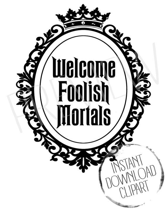 Welcome Foolish Mortals Haunted Clipart.