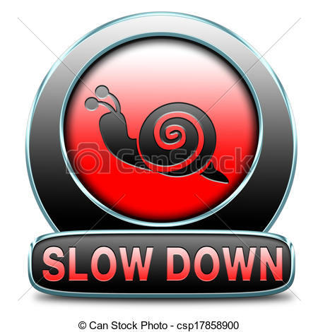 Stock Illustration of slow down take it easy, Slowing down.