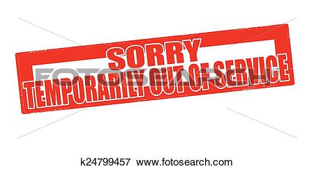 Clip Art of Sorry temporarily out of service k24799457.