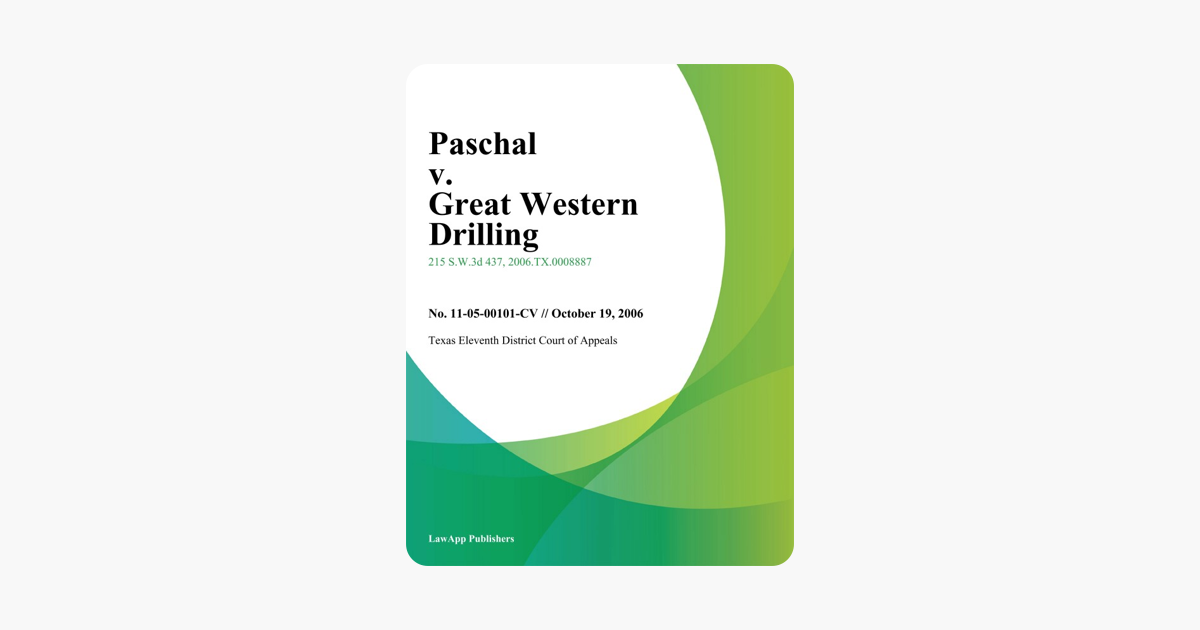 ‎Paschal v. Great Western Drilling.