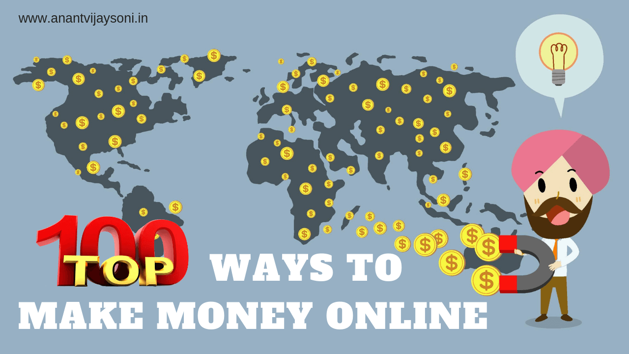 Top 100 Best & Ultimate Ways to Make Money Online In India.