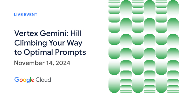 Vertex Gemini: Hill Climbing Your Way to Optimal Prompts