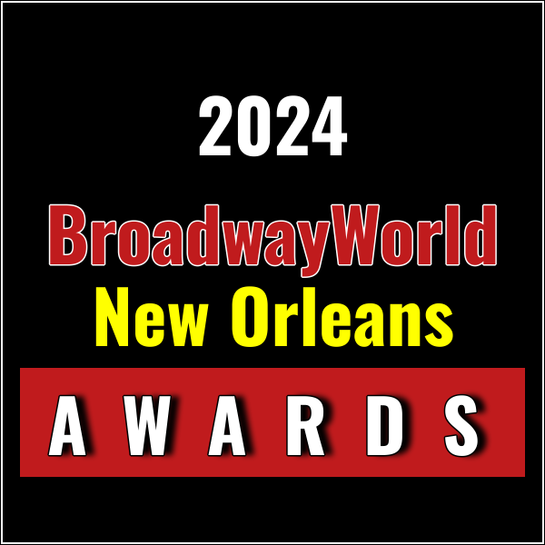 Winners Announced For The 2024 BroadwayWorld New Orleans Awards