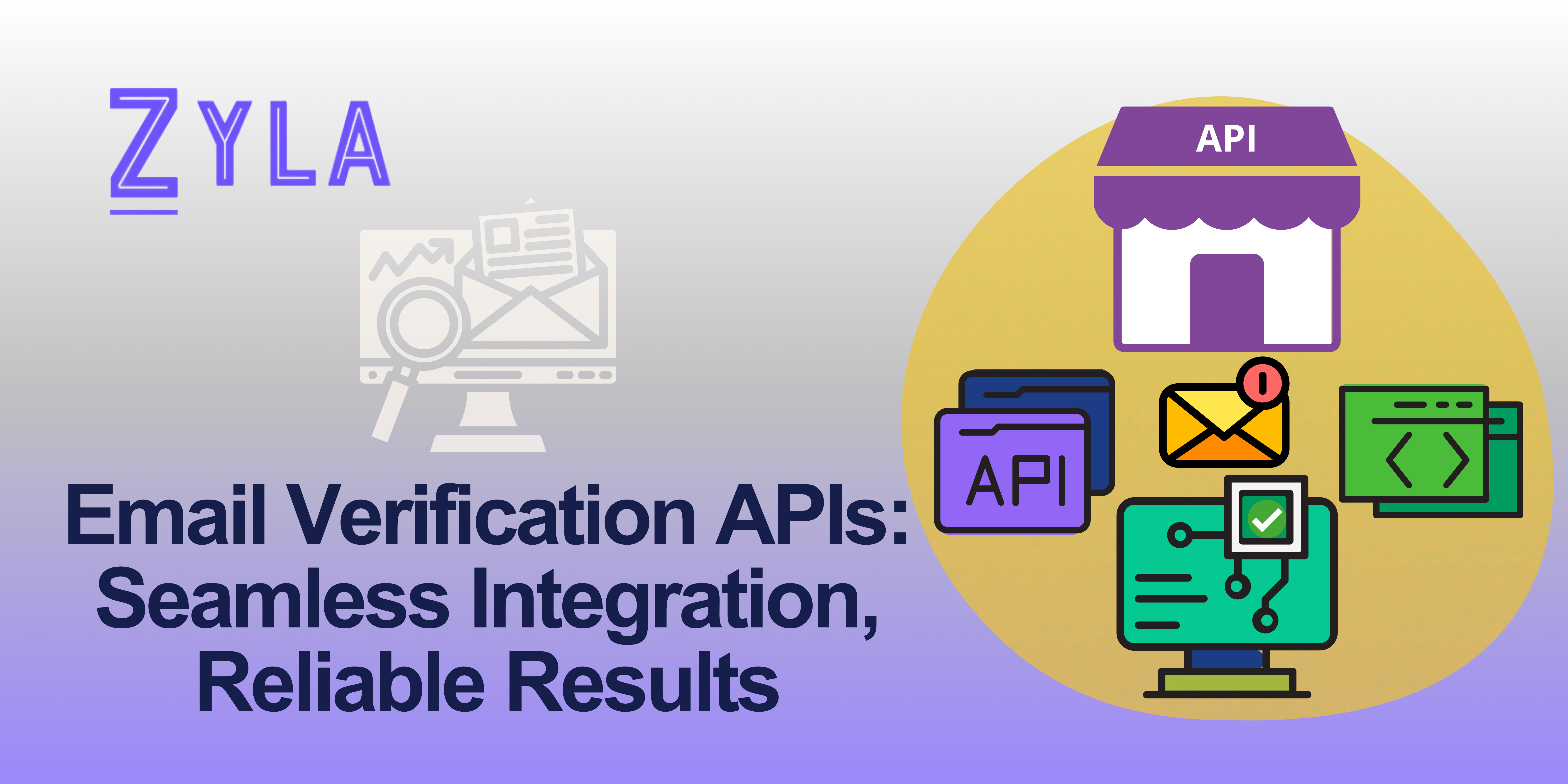 Email Verification APIs: Seamless Integration, Reliable Results - Zyla ...