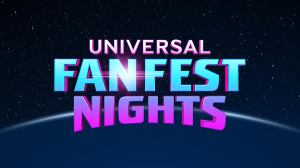 Universal Studios Hollywood Announces All-New Fan Fest Nights Experience