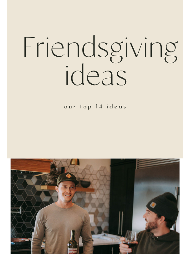 Top 14 Unique Friendsgiving Ideas