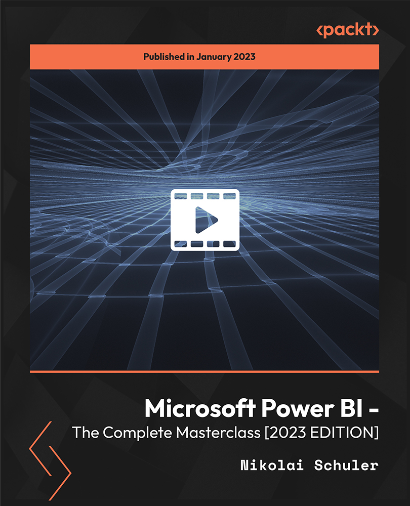 Microsoft Power BI - The Complete Masterclass [2023 EDITION]