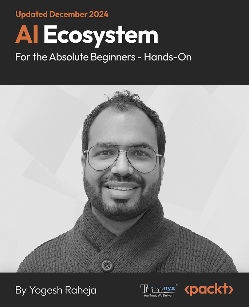 AI Ecosystem for the Absolute Beginners - Hands-On