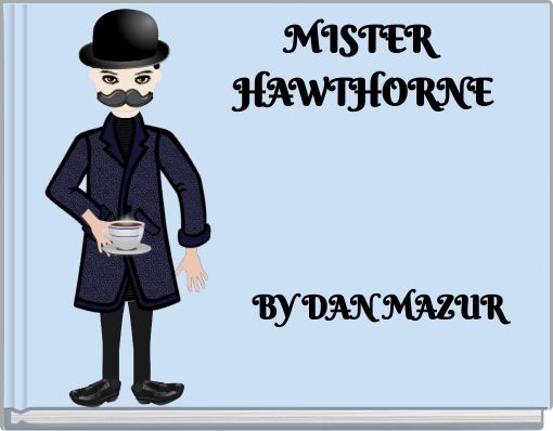 MISTER HAWTHORNE