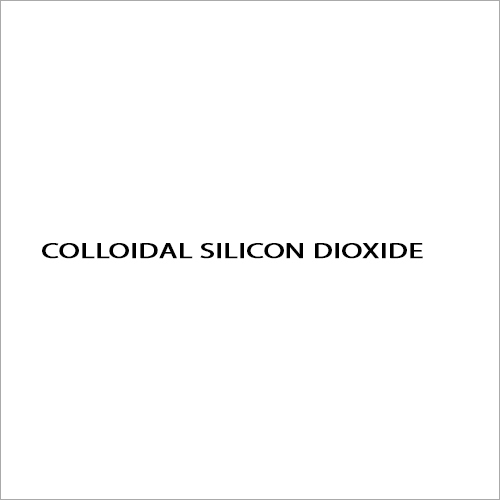 Colloidal Silicon Dioxide - Application: Pharmaceutical Industry