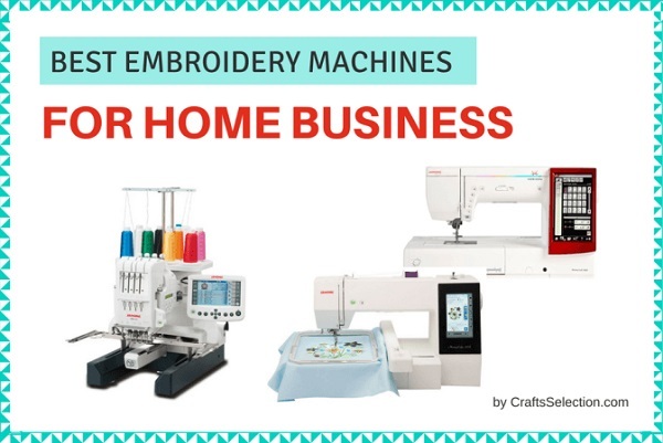 Best Embroidery Machines For Home Business