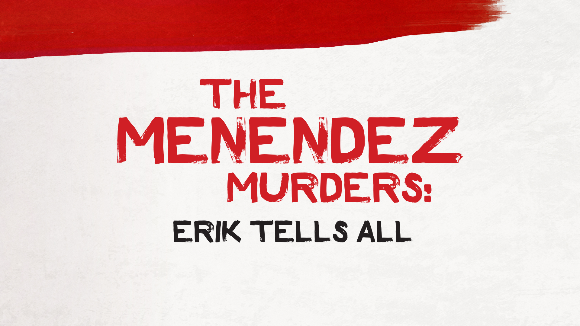 The Menendez Murders: Erik Tells All