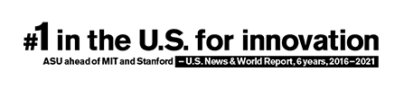 Number one in the U.S. for innovation. ASU ahead of MIT and Stanford . - U.S. News and World Report, 6 years, 2016-2021