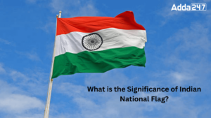 What is the Significance of Indian National Flag?