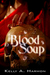 Blood Soup