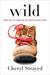 Wild: From Lost to Found on the Pacific Crest Trail