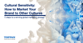 Cultural Sensitivity: How to Market Your Brand to Other Cultures