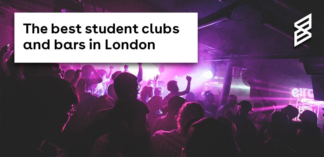 The best student clubs and bars in London