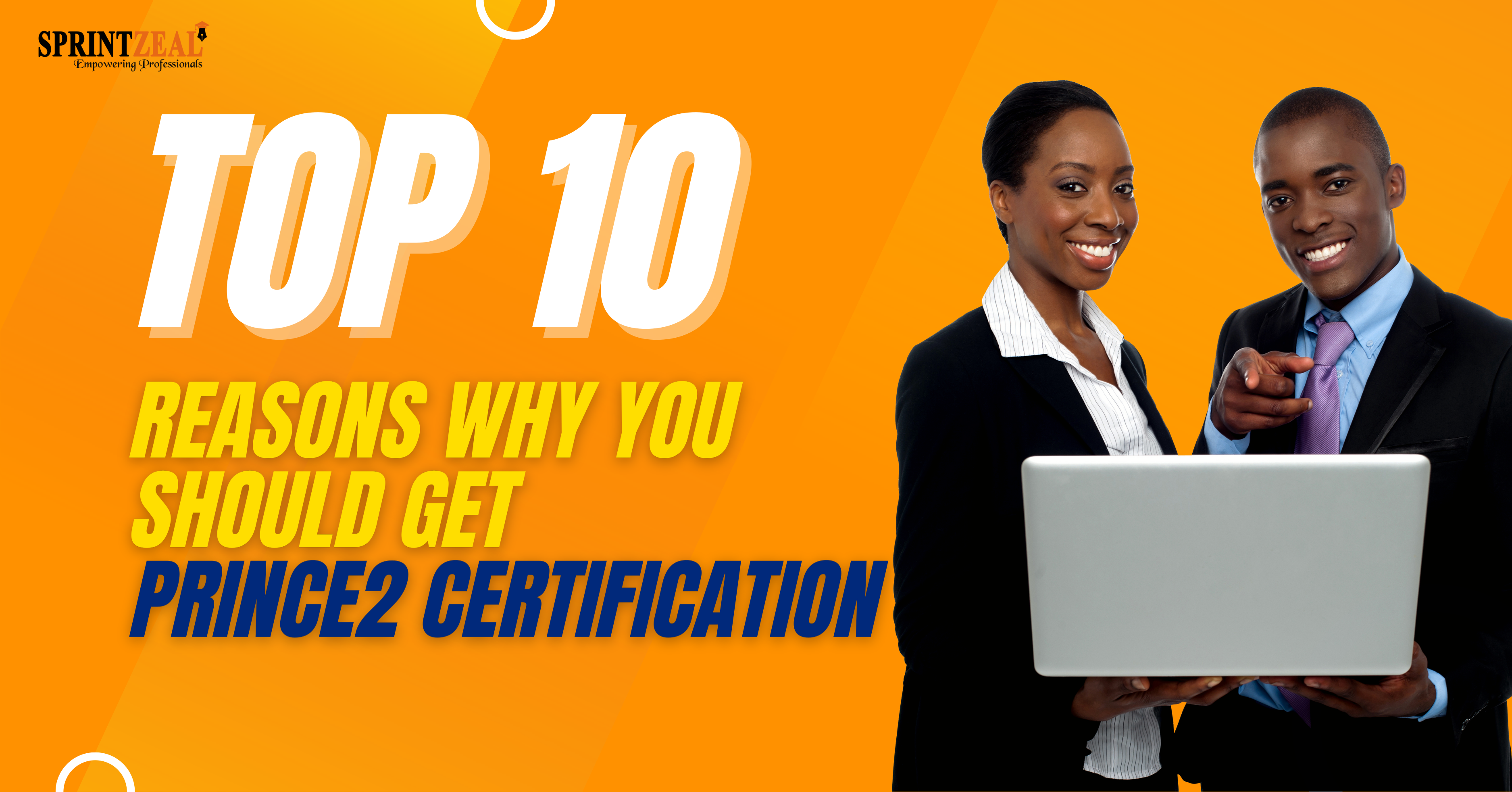 10 Reasons Why You Should Get PRINCE2 Certification