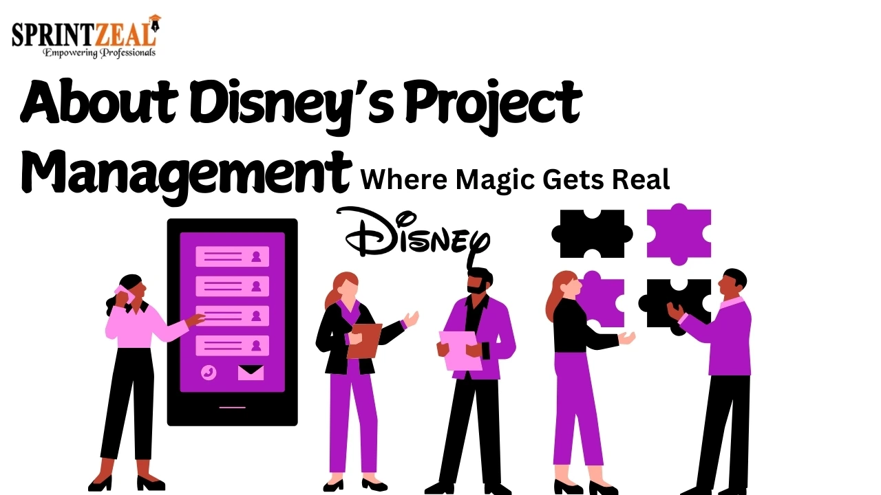 About Disney’s Project Management: Where Magic Gets Real