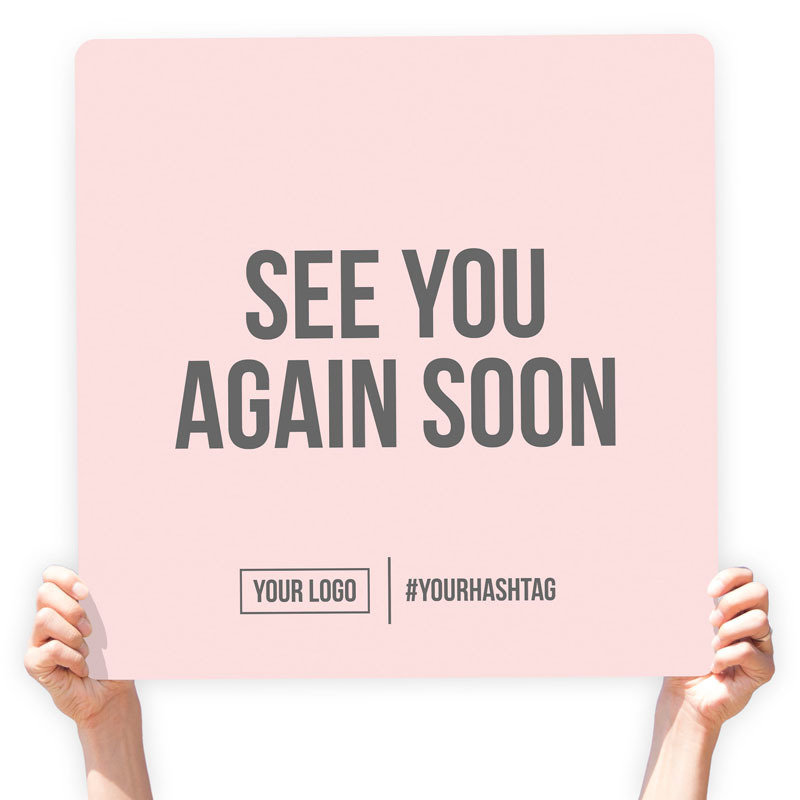 Greeting Sign - &quot;See You Again Soon&quot;, Select Your Size: 22&quot; X 22&quot;, Color: Pink