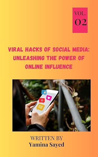 Viral Hacks of Social Media: Unleashing the Power of Online