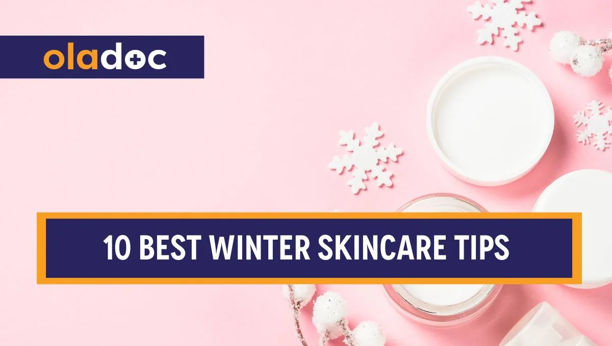 10 Essential Winter Skin Care Tips You Should Follow