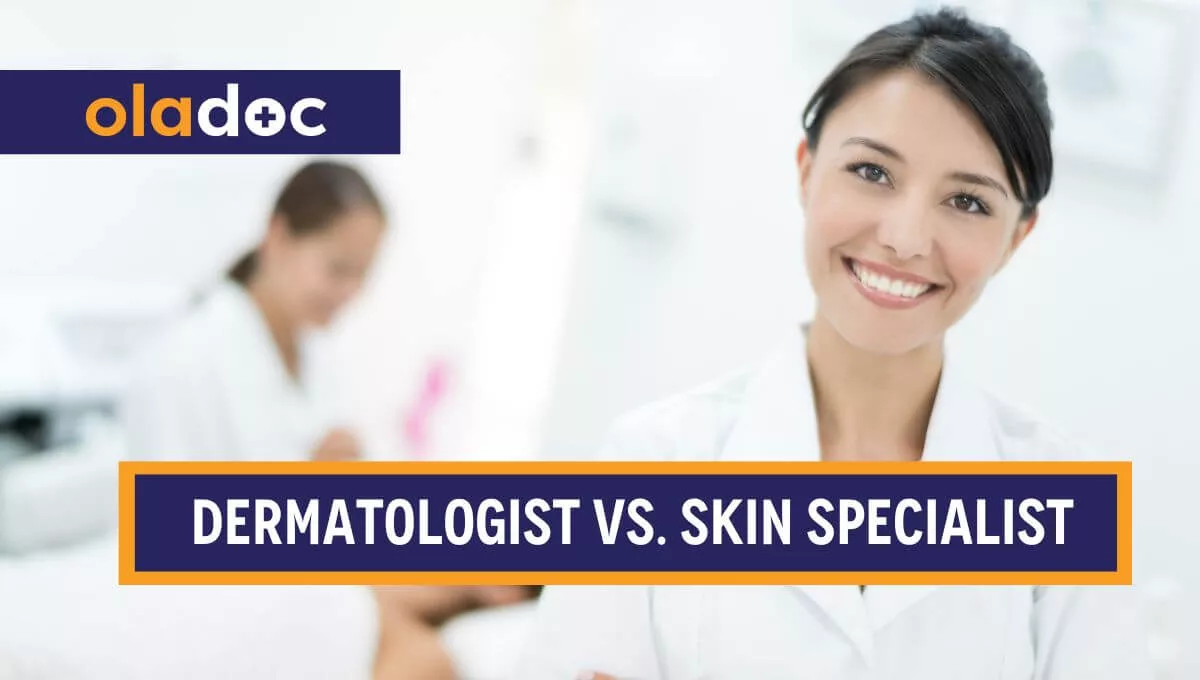 Is There a Difference Between a Dermatologist and a Skin Specialist?