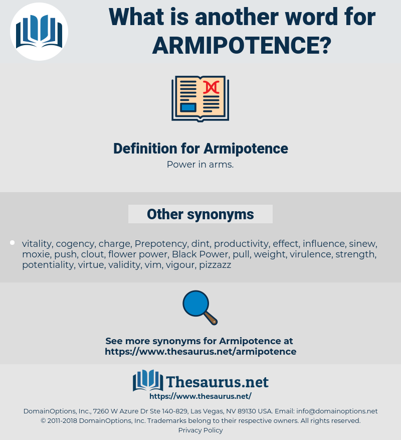 Armipotence, synonym Armipotence, another word for Armipotence, words like Armipotence, thesaurus Armipotence