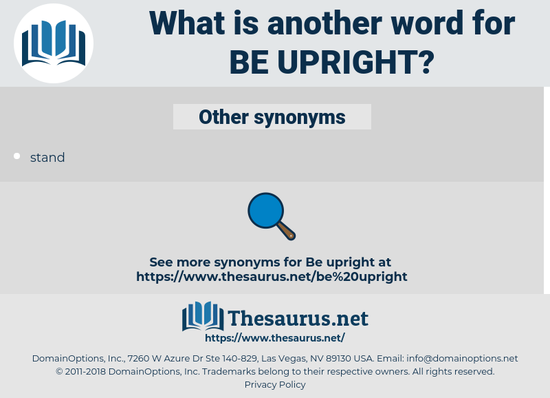 be upright, synonym be upright, another word for be upright, words like be upright, thesaurus be upright