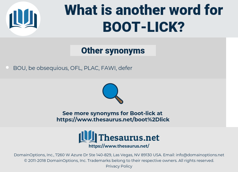 boot-lick, synonym boot-lick, another word for boot-lick, words like boot-lick, thesaurus boot-lick