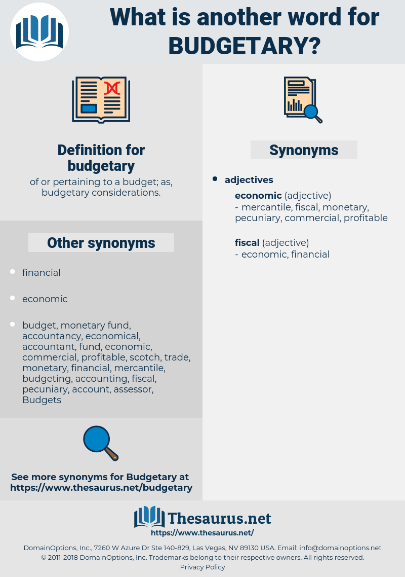 budgetary, synonym budgetary, another word for budgetary, words like budgetary, thesaurus budgetary