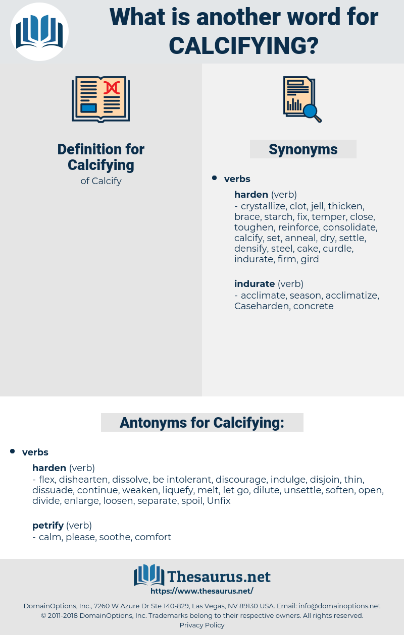 Calcifying, synonym Calcifying, another word for Calcifying, words like Calcifying, thesaurus Calcifying