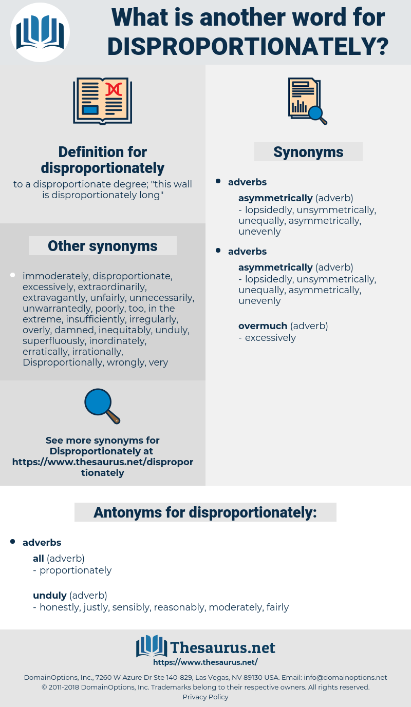 disproportionately, synonym disproportionately, another word for disproportionately, words like disproportionately, thesaurus disproportionately