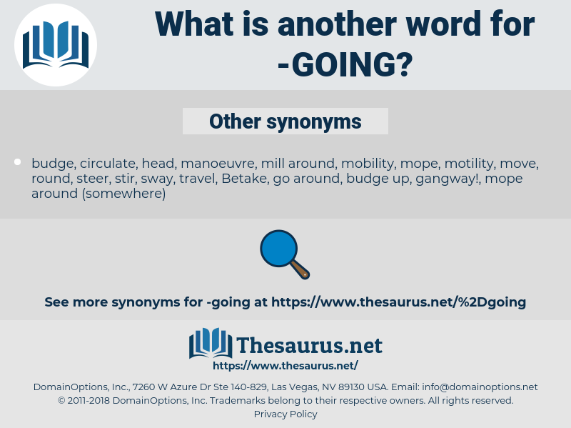 going, synonym going, another word for going, words like going, thesaurus going