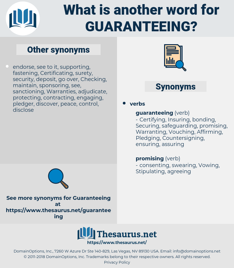 Guaranteeing, synonym Guaranteeing, another word for Guaranteeing, words like Guaranteeing, thesaurus Guaranteeing