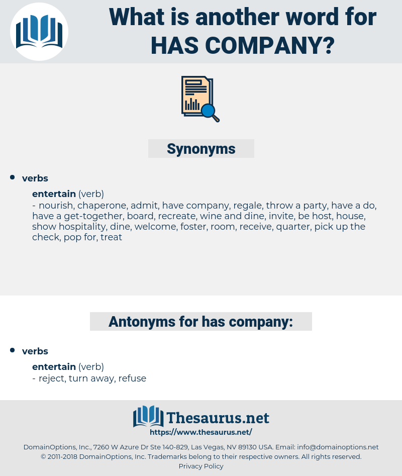 has company, synonym has company, another word for has company, words like has company, thesaurus has company