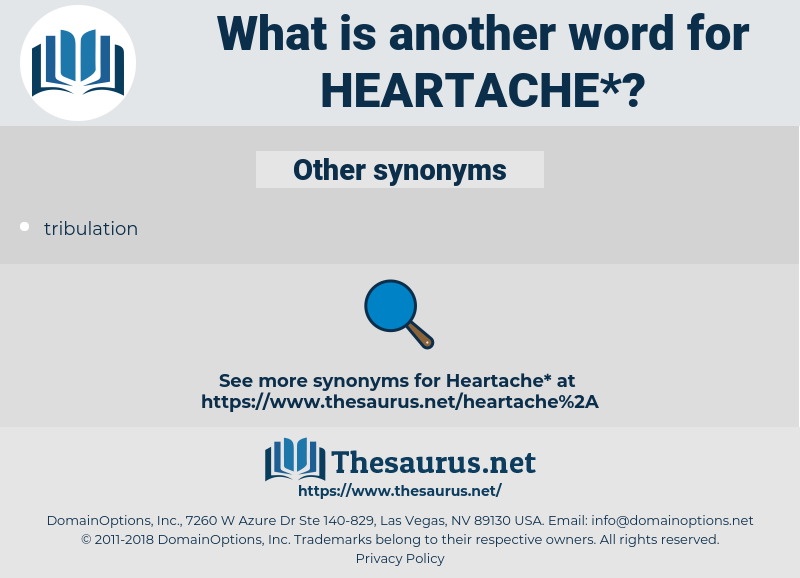 heartache, synonym heartache, another word for heartache, words like heartache, thesaurus heartache