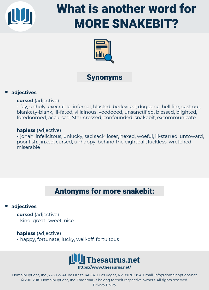 more snakebit, synonym more snakebit, another word for more snakebit, words like more snakebit, thesaurus more snakebit