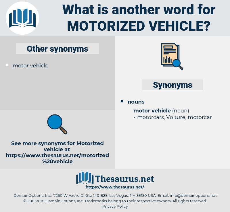 motorized vehicle, synonym motorized vehicle, another word for motorized vehicle, words like motorized vehicle, thesaurus motorized vehicle