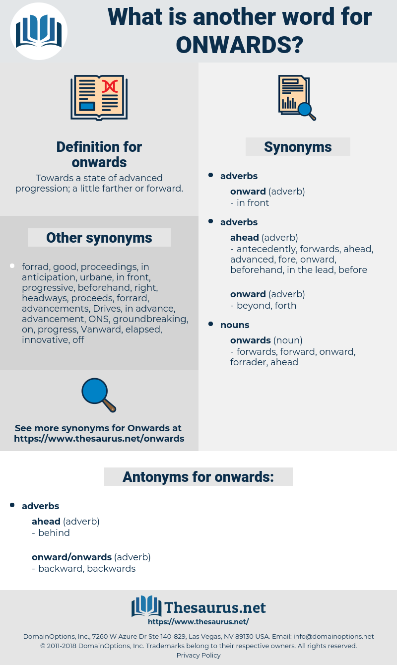 onwards, synonym onwards, another word for onwards, words like onwards, thesaurus onwards