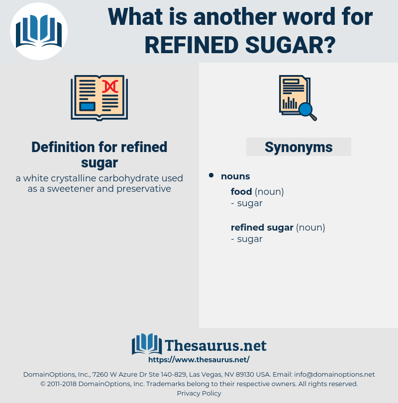 refined sugar, synonym refined sugar, another word for refined sugar, words like refined sugar, thesaurus refined sugar