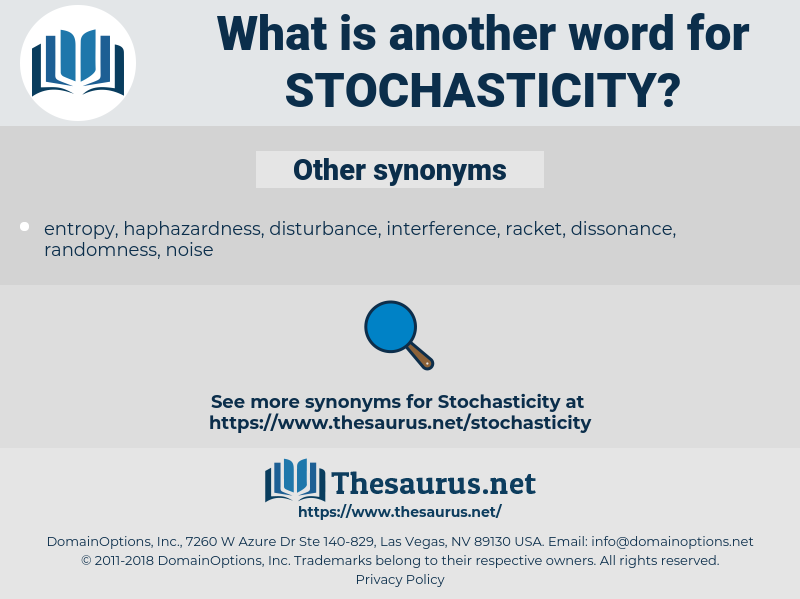 stochasticity, synonym stochasticity, another word for stochasticity, words like stochasticity, thesaurus stochasticity