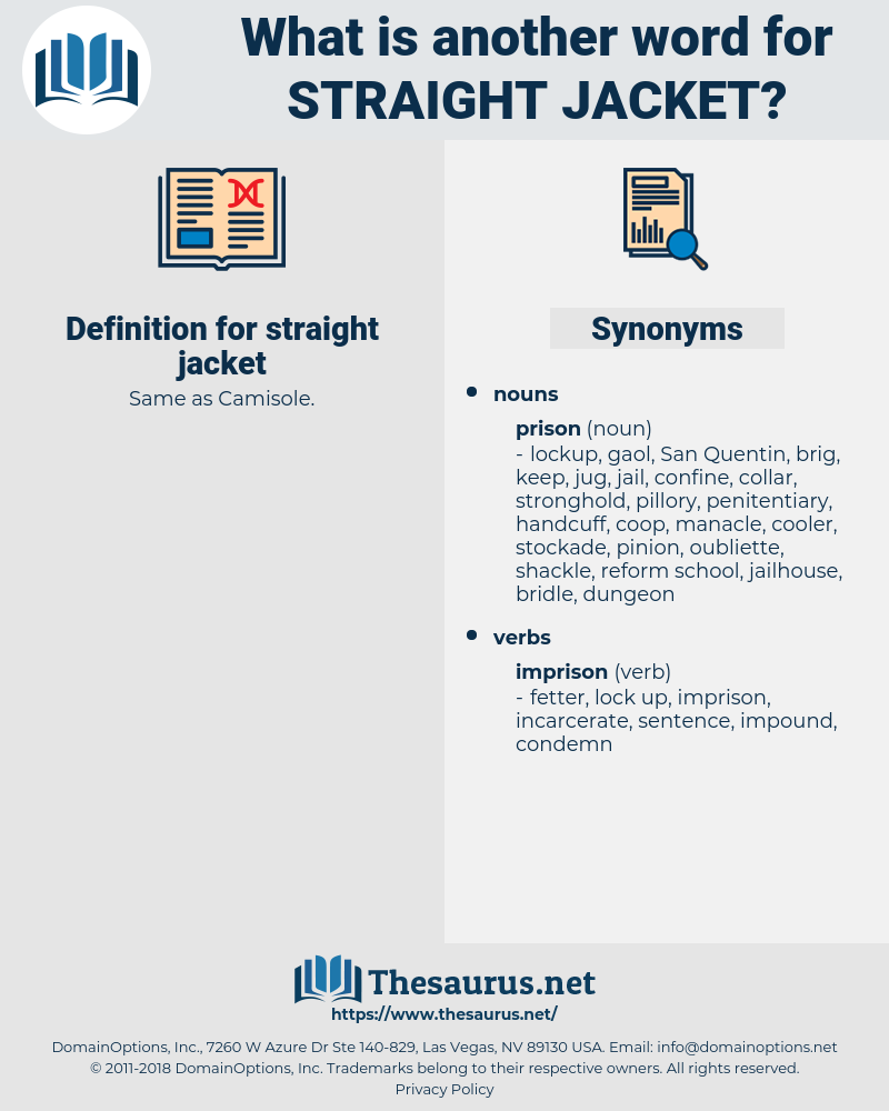 straight jacket, synonym straight jacket, another word for straight jacket, words like straight jacket, thesaurus straight jacket