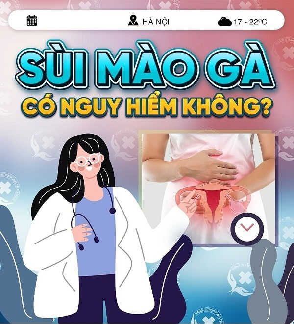 sùi mào gà có nguy hiểm không