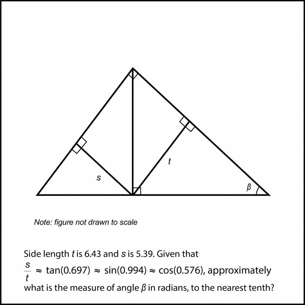 Side length t is 6.43 and s is 5.39. Given that s/t = tan(0.697) = sin(0.994) = cos(0.576), approximately what is the measure of angle B in radians, to the nearest tenth?